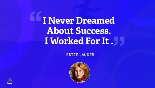 Quote 18 Estee Lauder Work For Dream