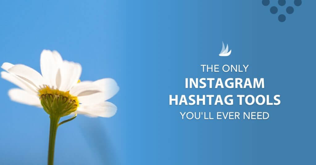 Les seuls outils de hashtag Instagram dont vous aurez besoin