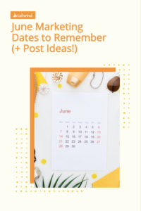 Procurando inspiração para postagem de mídia social no mês de junho? Aqui estão todas as celebrações diárias, semanais e mensais para adicionar ao seu calendário de marketing!