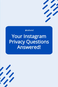 Tus preguntas de privacidad de Instagram respondidas publicación de blog Botón Pinner CTA