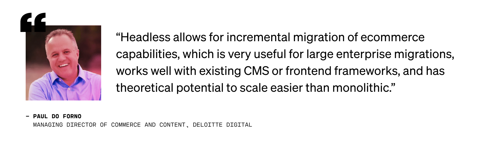 デロイトデジタルコマースおよびコンテンツ担当マネージングディレクター、ポール・ド・フォロからの引用