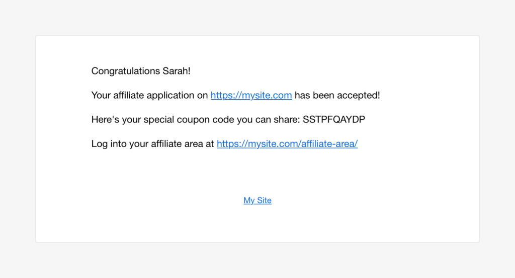 The affiliate's dynamic coupon will appear within their affiliate approval email.