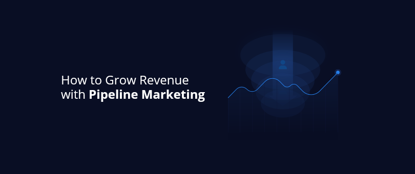 Como aumentar a receita com o marketing de pipeline