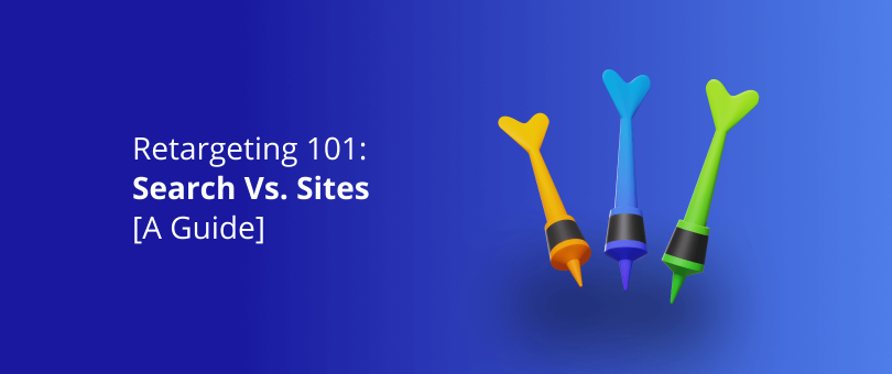 Retargeting 101: Pesquisa vs. Sites [um guia]