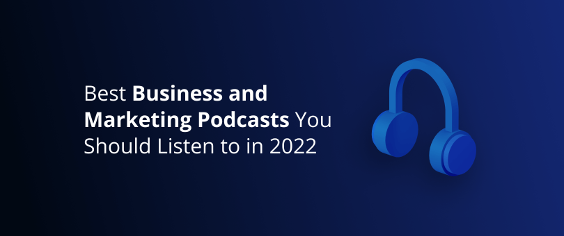 Melhores podcasts de negócios e marketing que você deve ouvir em 2022