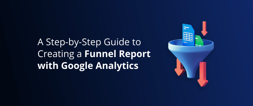 دليل خطوة بخطوة لإنشاء تقرير مسار التحويل باستخدام Google Analytics