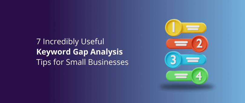 7 dicas de análise de lacunas de palavras-chave incrivelmente úteis para pequenas empresas