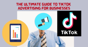 Panduan Utama untuk Iklan TikTok untuk Bisnis