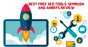 I migliori strumenti SEO gratuiti: recensione di Semrush e Ahrefs