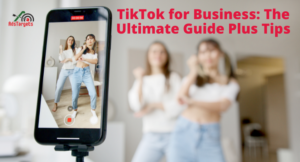 TikTok for Business：究極のガイドプラスのヒント