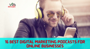 16 cele mai bune podcasturi de marketing digital pentru afaceri online