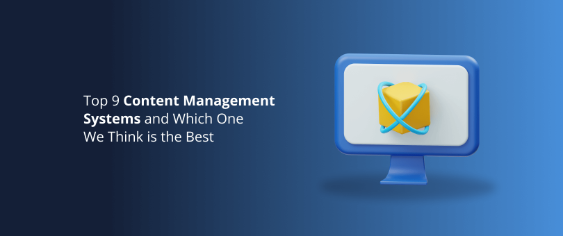 Os 9 principais sistemas de gerenciamento de conteúdo e qual achamos ser o melhor