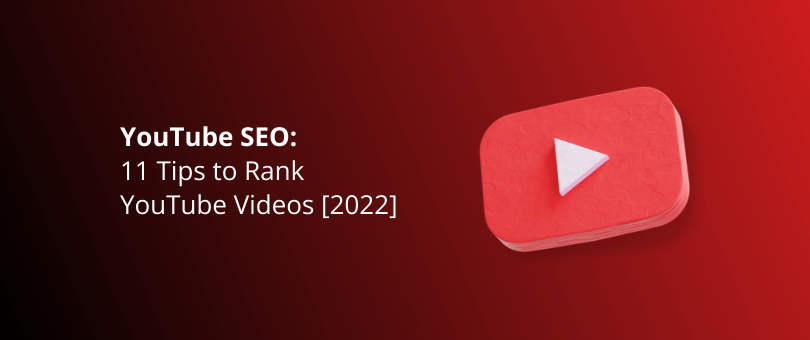 YouTube SEO：对 YouTube 视频进行排名的 11 个技巧 [2022]