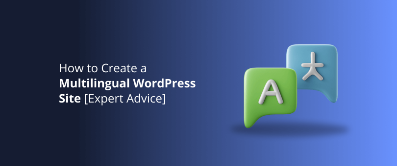 Cum să creați un site WordPress multilingv [Sfaturi de experți]