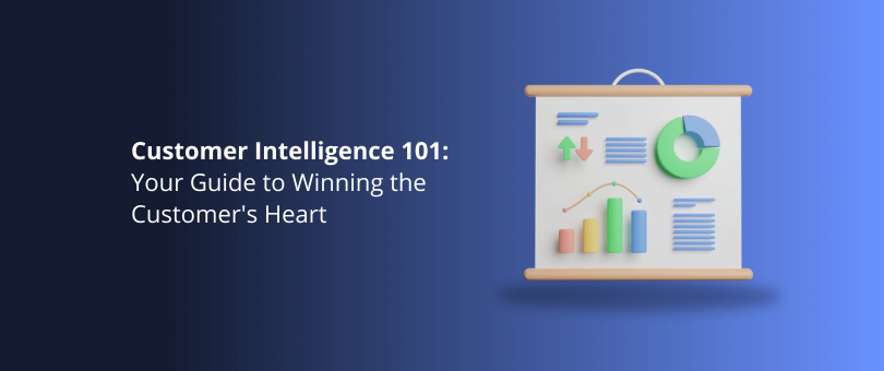 Customer Intelligence 101: la tua guida per conquistare il cuore del cliente