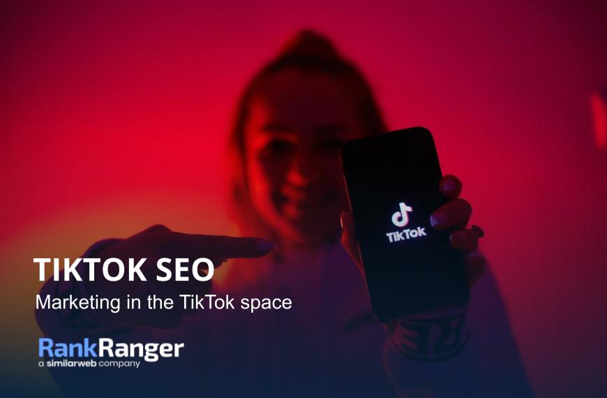 SEO TikTok. Marketing în spațiul TikTok