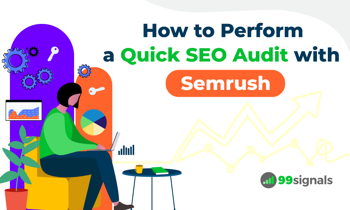 How to Perform a Quick SEO Audit with Semrush