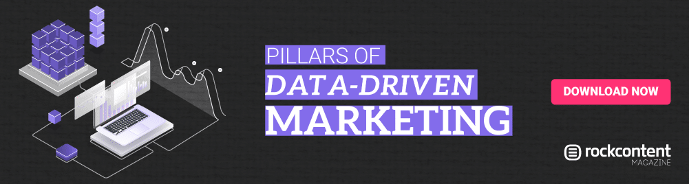 ROCK CONTENT MAGAZINE Les piliers du data-driven marketing