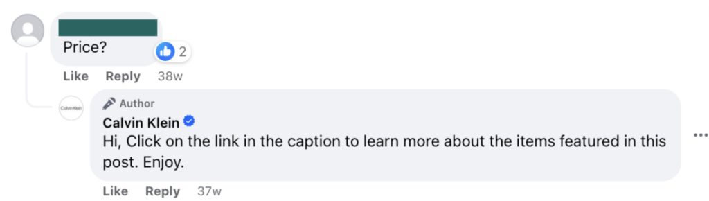 Calvin Klein の Facebook 上の顧客とブランド Calvin Klein との会話のスクリーンショット。顧客は「価格は？」と尋ねます。すると Calvin Klein は、「こんにちは。この投稿で紹介されているアイテムの詳細については、キャプションのリンクをクリックしてください。お楽しみください。」と応答します。