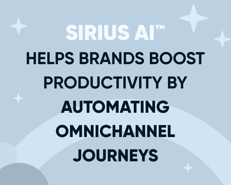 Wie Sirius AI Marken dabei hilft, ihre Produktivität und Rentabilität durch die Automatisierung von Omnichannel-Journeys auf Architect zu steigern