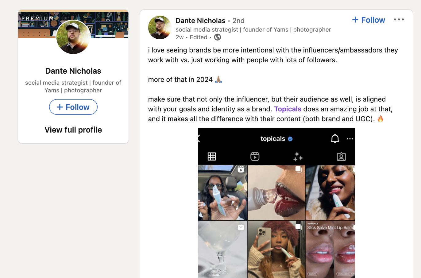 O postare pe LinkedIn de la Dante Nicholas lăudând Topicals pentru parteneriatele lor influență-brand. El vorbește despre felul în care îi place să vadă colaborări intenționate și încurajează mărcile să se asigure că influențatorii și publicul lor sunt aliniați cu obiectivele și identitatea lor de afaceri.